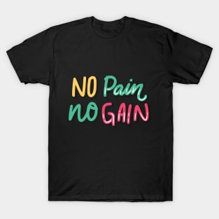 No Pain No Gain T-Shirt